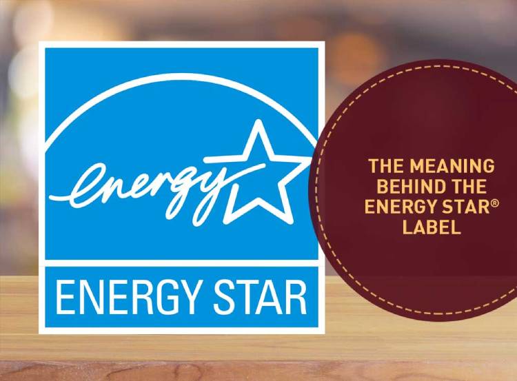 The Meaning Behind the ENERGY STAR® Label