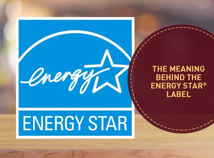 ENERGY STAR® Label The Meaning Behind the ENERGY STAR® Label