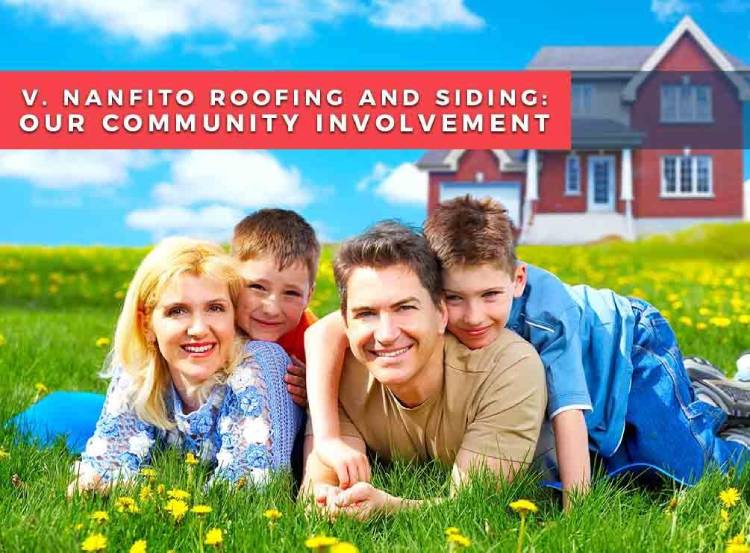 V. Nanfito Roofing and Siding Our Community Involvement