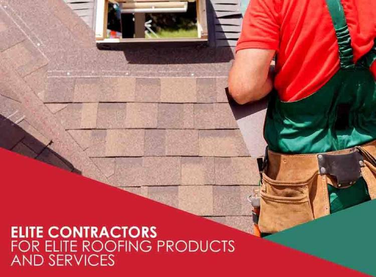Elite Contractors for Elite Roofing Products and Services