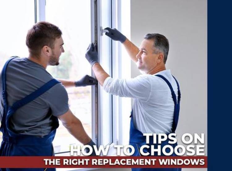 Tips on How to Choose the Right Replacement Windows